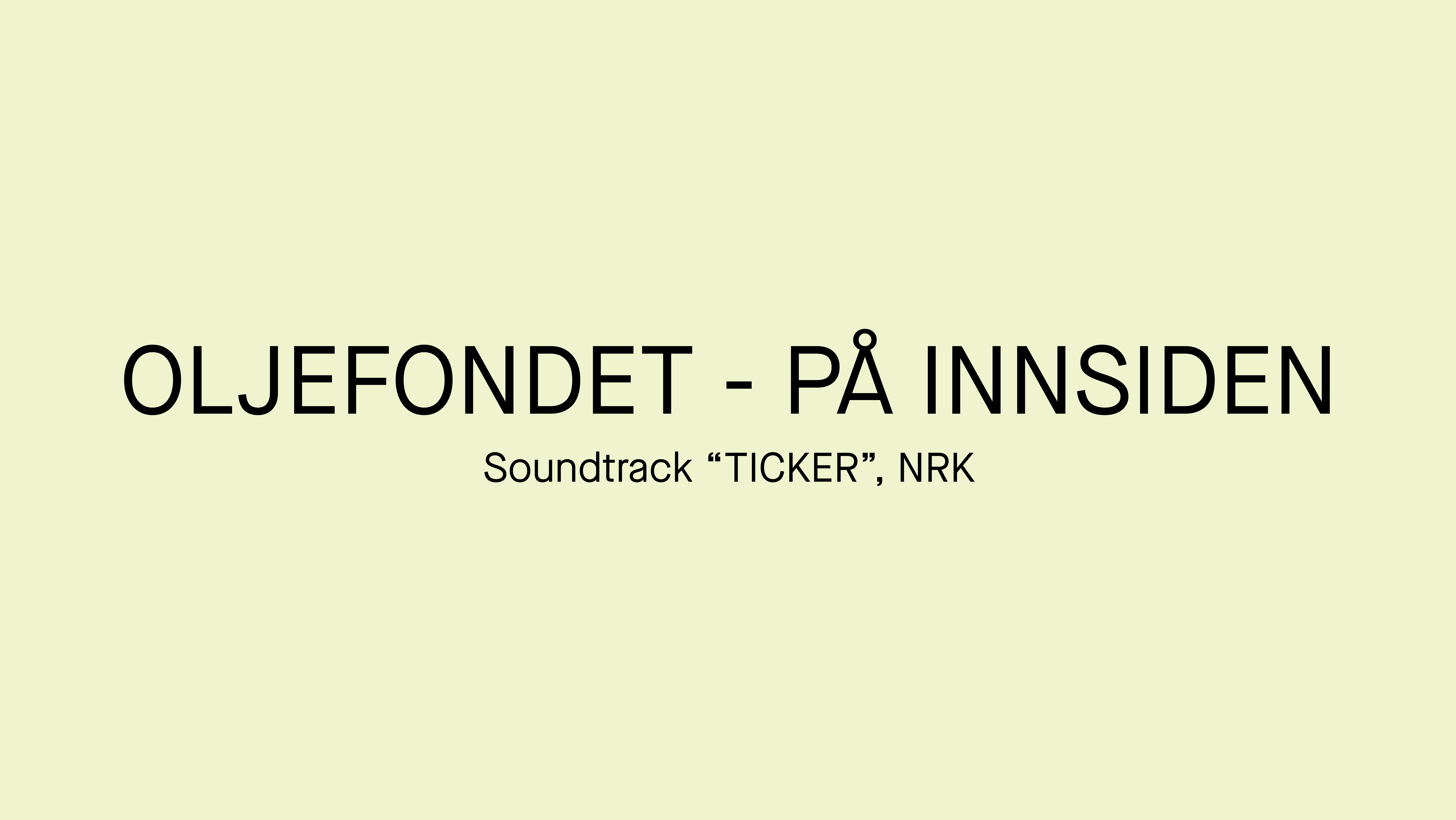 Oljefondet – På innsiden temamusikk by Herman Billett